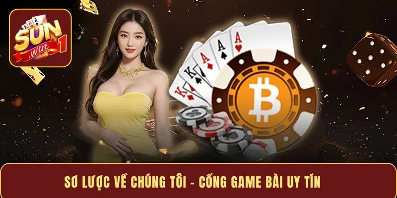 Sơ lược về chúng tôi - Cổng game bài uy tín