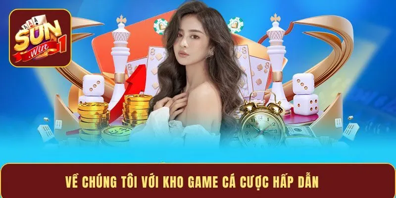 Về chúng tôi với kho game cá cược hấp dẫn